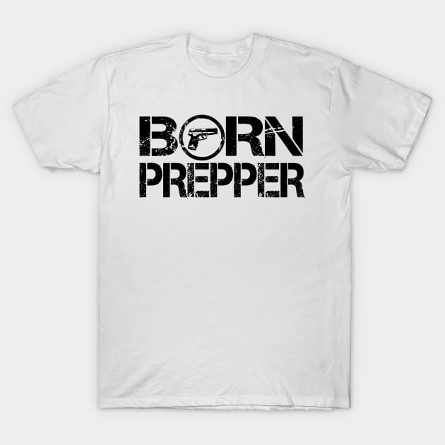 Born Prepper - Gun T-Shirt by babydollchic